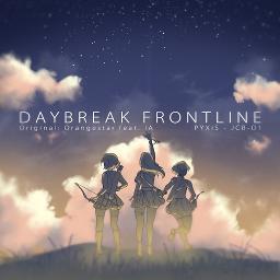 Jcb D1 Daybreak Frontline Pyxis Song Lyrics And Music By Orangestar Feat Ia Arranged By Pyxis Cmps On Smule Social Singing App