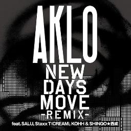 New Days Move Remix On Vocal Song Lyrics And Music By Aklo Feat Salu Staxx T Cream Kohh Shingo 西成 Arranged By Oikuma On Smule Social Singing App