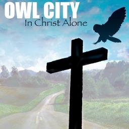 owlcity in christ alone lyrics