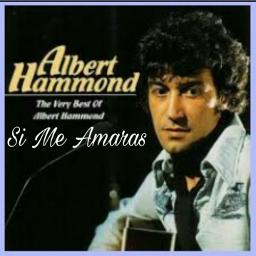Si Me Amaras - Song Lyrics and Music by Albert Hammond by _M_Allison_07 on Smule Social Singing app