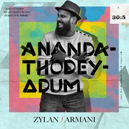 Anandathodeyadum - Song Lyrics And Music By Zylan Armani Arranged By 