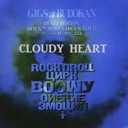 CLOUDY HEART(GIGS at BUDOKAN BEAT EMOTION ROC - Song Lyrics and 