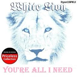 white lion you re all i need