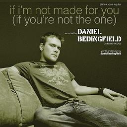If Youre Not The One - Song Lyrics and Music by Daniel Bedingfield ...
