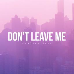 Don't Leave Me [ Piano ] - Song Lyrics and Music by BTS (방탄소년단) arranged by  LeviGTFO on Smule Social Singing app