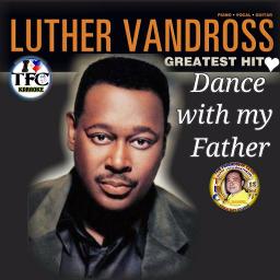 Dance With My Father - Song Lyrics and Music by Luther Vandross