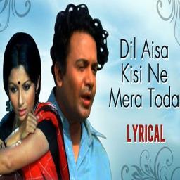 dil aisa kisi ne mera toda lyrics in english