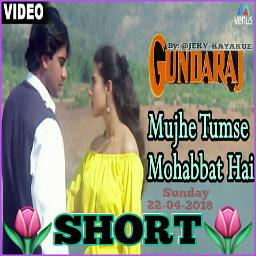 Short Mujhe Tumse Mohabbat Hai Song Lyrics And Music By Ost Gundaraj Arranged By Jeky