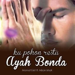 Ku Pohon Restu Ayah Bonda Acustic Song Lyrics And Music By Mamat Exist Ft Mizan Ishak Arranged By Hiroflux On Smule Social Singing App
