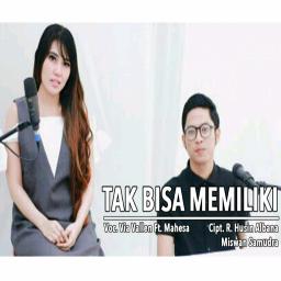 Tak Bisa Memiliki Song Lyrics And Music By Via Vallen Ft Mahesa Arranged By M4k Bedunduk On Smule Social Singing App