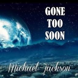 Gone Too Soon Song Lyrics And Music By Michael Jackson Arranged By Mystic394 On Smule Social Singing App