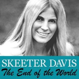 skeeter davis the end of the world lyrics