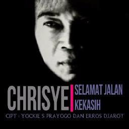 SELAMAT JALAN KEKASIH - Song Lyrics and Music by CHRISYE arranged 