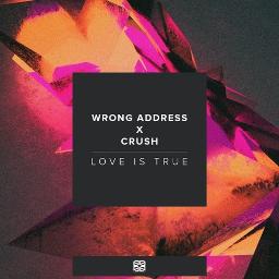 Love Is True - Song Lyrics and Music by Wrong Address X Crush arranged by  mellowishh on Smule Social Singing app