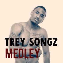 You songz only trey Trey Songz.