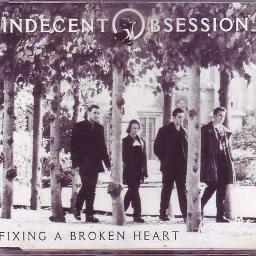 FIXING A BROKEN HEART - Song Lyrics and Music by INDECENT OBSESSION ...