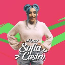 ROAST YOURSELF CHALLENGE l SOFIA CASTRO Song Lyrics and Music by