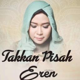 Takkan Pisah - Song Lyrics and Music by Eren arranged by WindaTox on ...