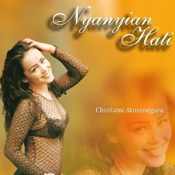 Nyanyian Hati Song Lyrics And Music By Chintami Atmanegara Arranged By Relsweetfg On Smule Social Singing App