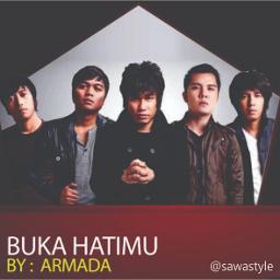 Buka Hatimu Song Lyrics And Music By Armada Arranged By 00 Sawajiri On Smule Social Singing App