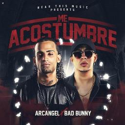 Me Acostumbre - Arcangel ft Bad Bunny - Song Lyrics and Music by ...