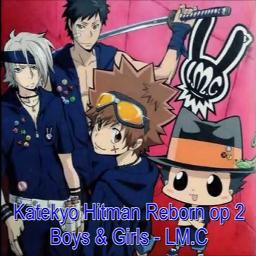 Boys Girls Op 2 Katekyo Hitman Reborn Song Lyrics And Music By Boys Girls By Lm C Arranged By Anim Songs On Smule Social Singing App