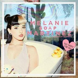 Soap - Song Lyrics and Music by Melanie Martinez arranged by _itxSeeU_ ...