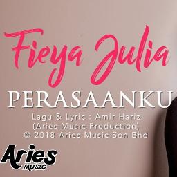 Perasaanku Best Audio Song Lyrics And Music By Fieya Julia Arranged By V3 Gso5msija On Smule Social Singing App