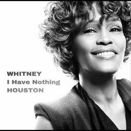 i-have-nothing-song-lyrics-and-music-by-whitney-houston-arranged-by