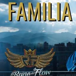 Familia La Reina del Flow Song Lyrics and Music by La Reina del Flow arranged by Antonio