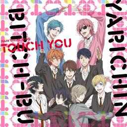 Touch You (Full) - Song Lyrics And Music By Yarichin Bitch Club Arranged By  Izumoo On Smule Social Singing App Touch You (Full) - Song Lyrics And Music By Yarichin Bitch Club Arranged By  Izumoo On Smule Social Singing App