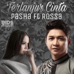 Pasha Ungu Ft Rossa Terlanjur Cinta Pasha Ft Rossa By Vittaviana Asl And Babaycarzola10 On Smule Social Singing Karaoke App