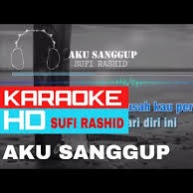 Aku Sanggup Best Audio Song Lyrics And Music By Sufi Rashid Arranged By Afiqlanterra Arm On Smule Social Singing App