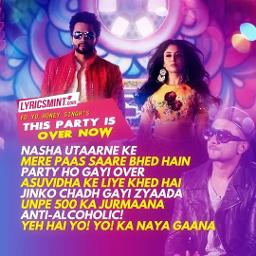 This Party Is Over Now Yo Yo Honey Singh Song Lyrics And Music By Yo Yo Honey Singh 