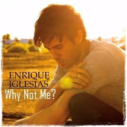 Why Not Me Song Lyrics And Music By Enrique Iglesias Arranged By Htetri Ii On Smule Social Singing App