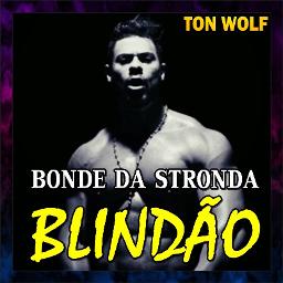 BLINDÃO ♫ - Song Lyrics and Music by BONDE DA STRONDA arranged by _TON_WOLF  on Smule Social Singing app