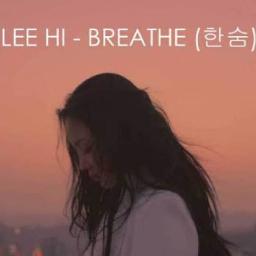 LeeHi - breathe - Song Lyrics and Music by Lee Hi arranged by __MIAHIEKAROE  on Smule Social Singing app