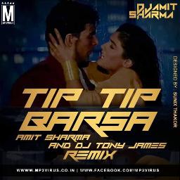 tip tip barsa pani remix