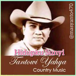 HIDUPKU SUNYI - Tantowi Yahya - @masyanto470 - Song Lyrics and Music by