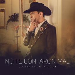 No Te Contaron Mal Song Lyrics And Music By Christian Nodal Arranged By Christiannodal On Smule Social Singing App