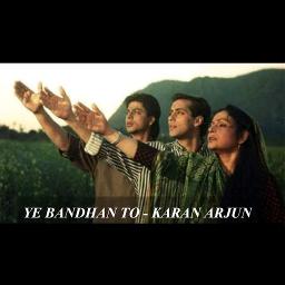 karan arjun song ye bandhan karan arjun song ye bandhan