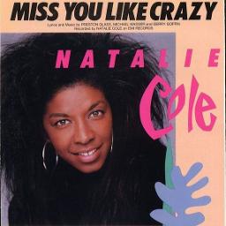 Miss You Like Crazy Song Lyrics And Music By Natalie Cole Arranged By Azahahmad On Smule Social Singing App