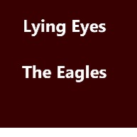 Evergreen Songs Lyric - Lyin' Eyes - Eagles