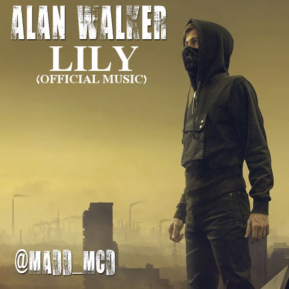 Alan Walker Feat K 391 Lily By Putri Nauladani And Vnsc Tyraviola On Smule Social Singing Karaoke App