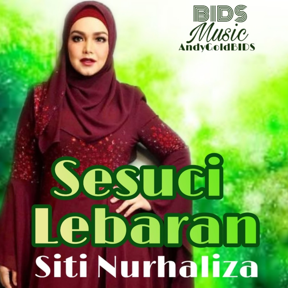 🌟🌙SESUCI LEBARAN🌟🌙 - Song Lyrics and Music by SITI NURHALIZA 