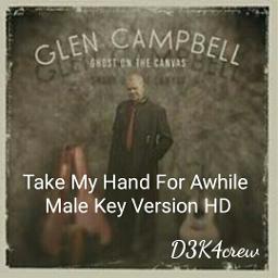 Take My Hand For Awhile Song Lyrics And Music By Don Williams Arranged By D3k4crew On Smule Social Singing App