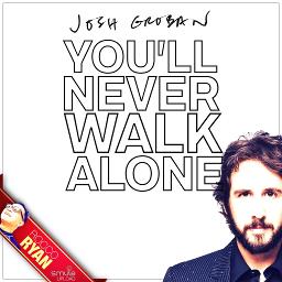 You Ll Never Walk Alone Song Lyrics And Music By Josh Groban Arranged By Roccoryan On Smule Social Singing App