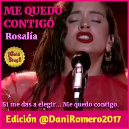 ME QUEDO CONTIGO - Lyrics and Music by Rosalia arranged by DaniRomero2017 on Smule Social Singing