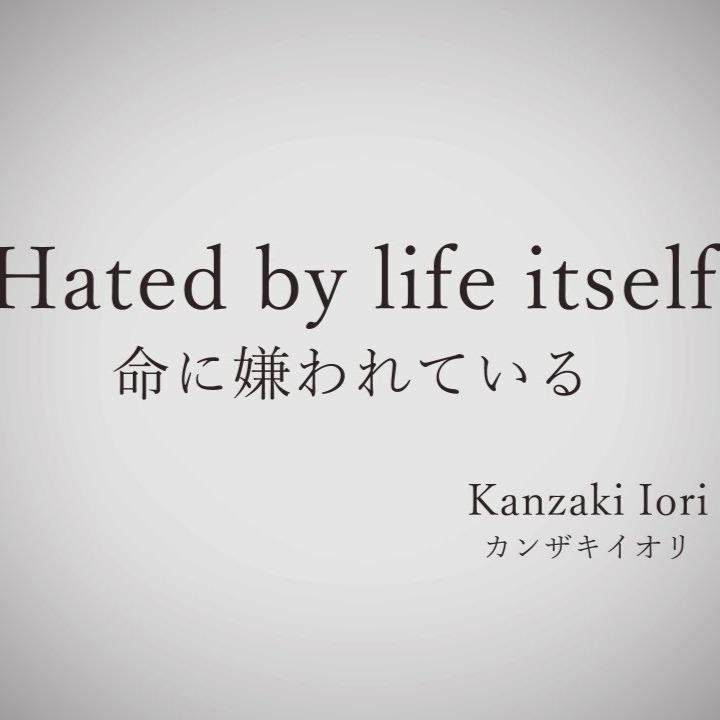 Hated by life itself (Eng. Ver.) - Song Lyrics and Music by Kanzaki ...