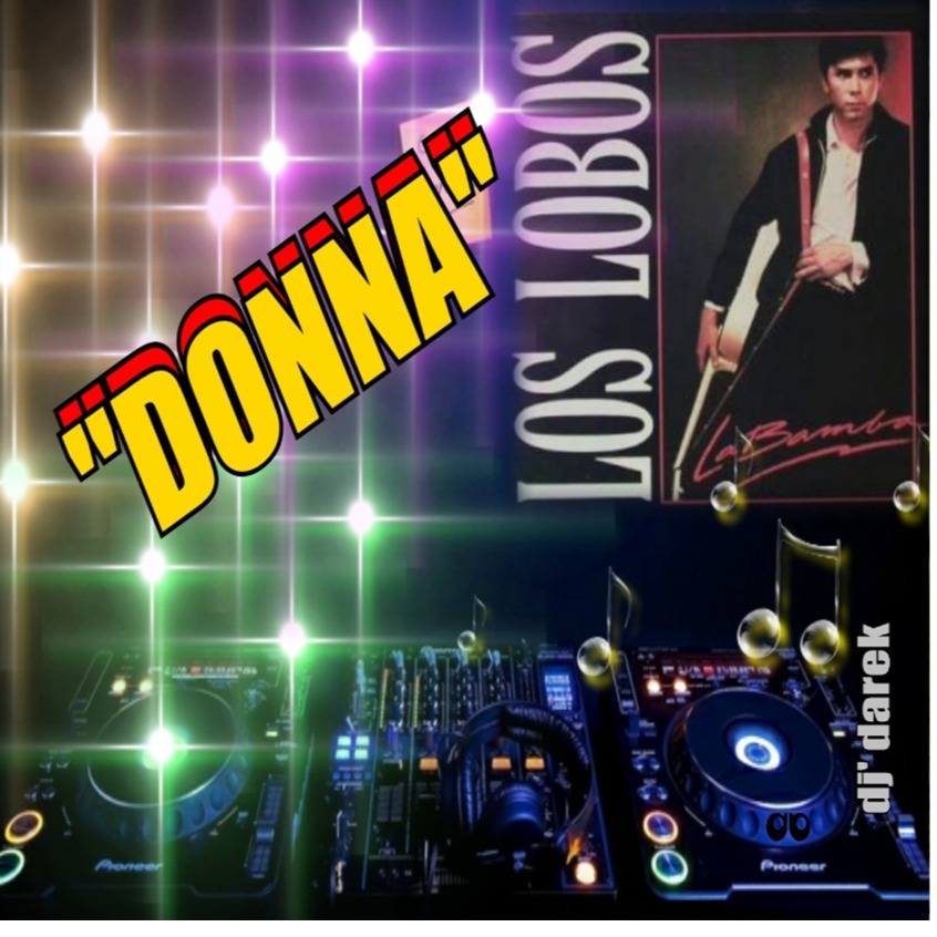 Donna - Song Lyrics and Music by Los Lobos (La Bamba) arranged by DJDAREK  on Smule Social Singing app